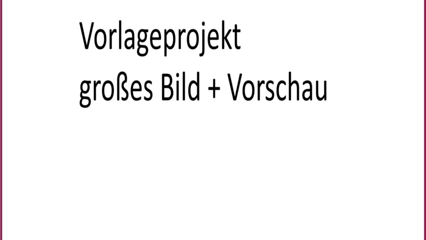 Vorlageprojekt gro&szlig;es Bild